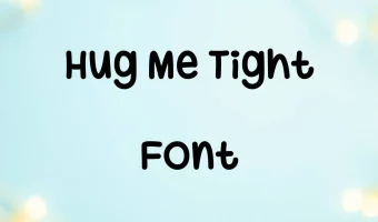 Hug Me Tight Font